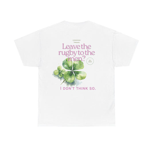 Leave the rugby to the men? Ireland Clover Unisex T-Shirt