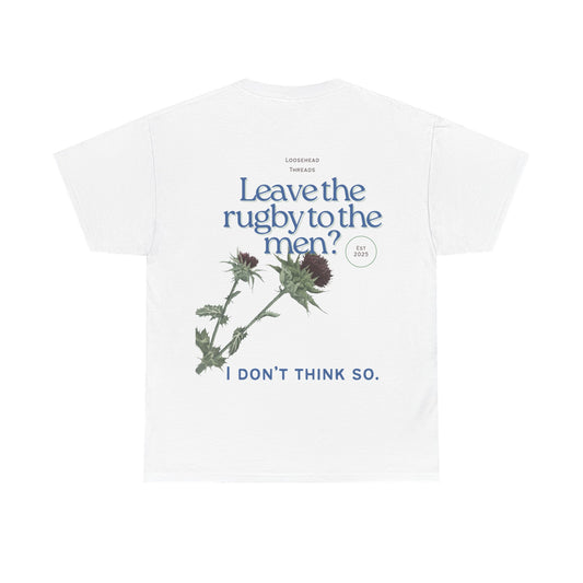Leave the rugby to the men? Scotland Thistle Unisex T-Shirt